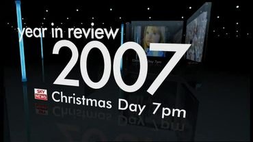 Year in Review – Sky News Promo 2007