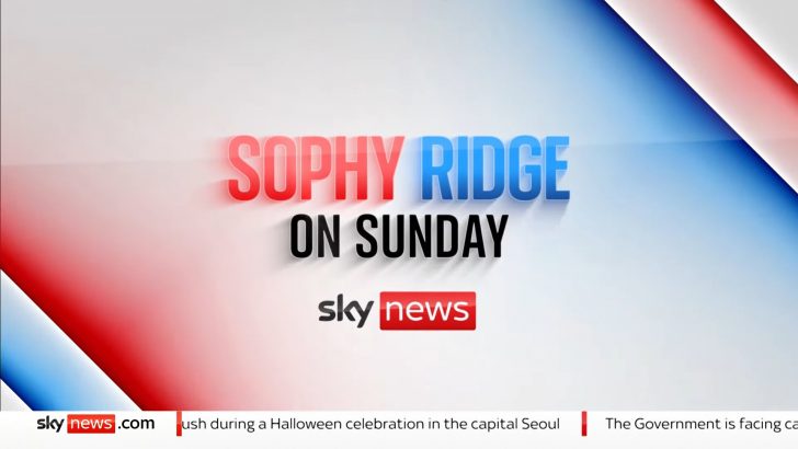 Final ‘Sophy Ridge on Sunday’ this weekend – ‘Politics Hub’ starts in September